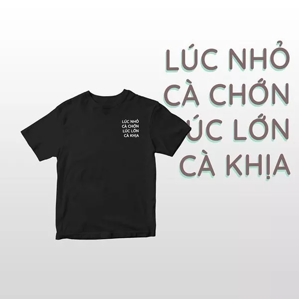 Áo thun tay ngắn unisex Chodole cho cả nam và nữ, chất liệu vải cotton in chữ lúc nhỏ cà chơn, lúc lớn cà khiạ.