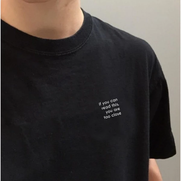 Áo thun ngắn tay unisex Chodole cho cả nam và nữ, chất liệu vải cotton in cotton 100% in chữ You are too close