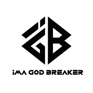 IMA GOD BREAKER
